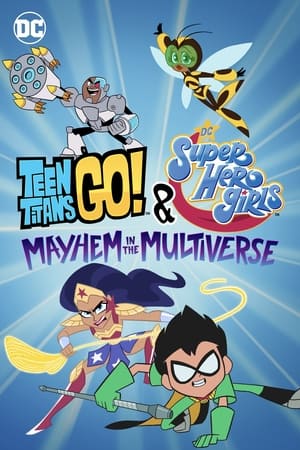 Teen Titans Go! & DC Super Hero Girls Mayhem in the Multiverse (2022) บรรยายไทย