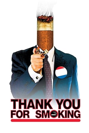Thank You for Smoking แผนเด็ดพีอาร์สมองเสธ (2006)