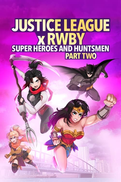 Justice League x RWBY Super Heroes & Huntsmen, Part Two (2023) บรรยายไทย